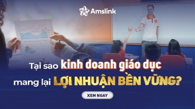 TOP 03 LÝ DO KINH DOANH GIÁO DỤC MANG LẠI LỢI NHUẬN BỀN VỮNG?